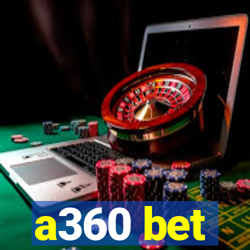 a360 bet